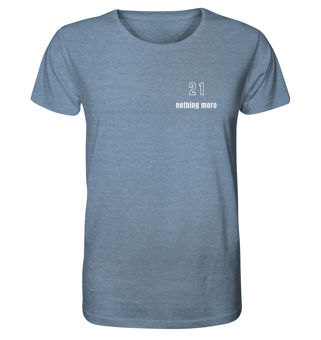 Minimalistisch - 21 nothing more - Organic Shirt (meliert)