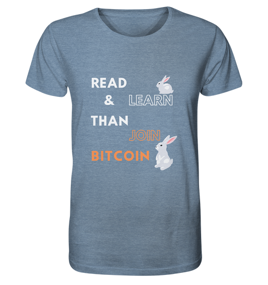 READ & LEARN, THAN JOIN BITCOIN - Bunny Version - Organic Shirt (meliert)