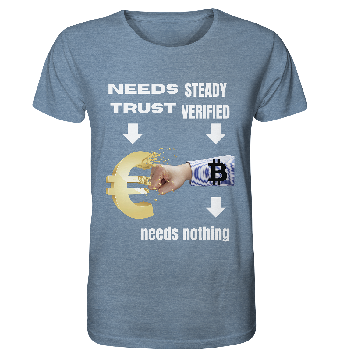 Needs TRUST / Needs NOTHING - Organic Shirt (meliert)