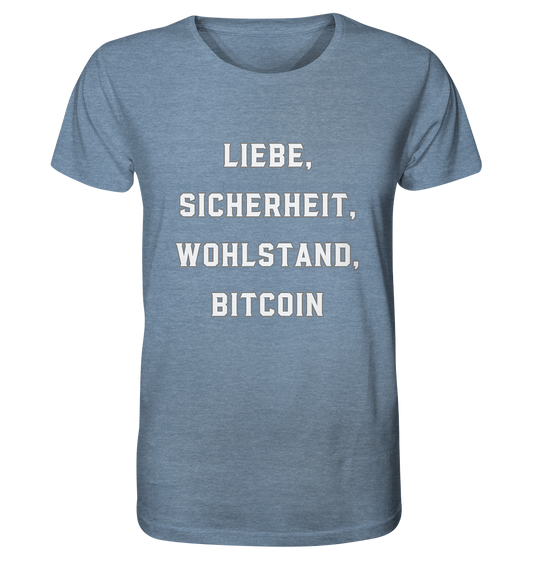 LIEBE, SICHERHEIT, WOHLSTAND, BITCOIN  - Organic Shirt (meliert)