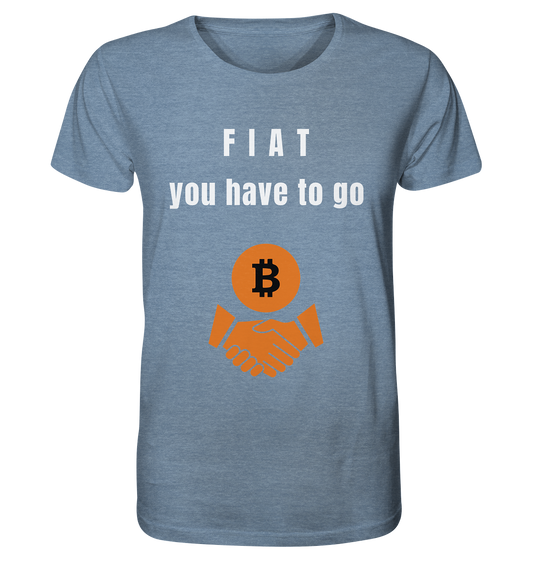 FIAT you have to go - Organic Shirt (meliert)