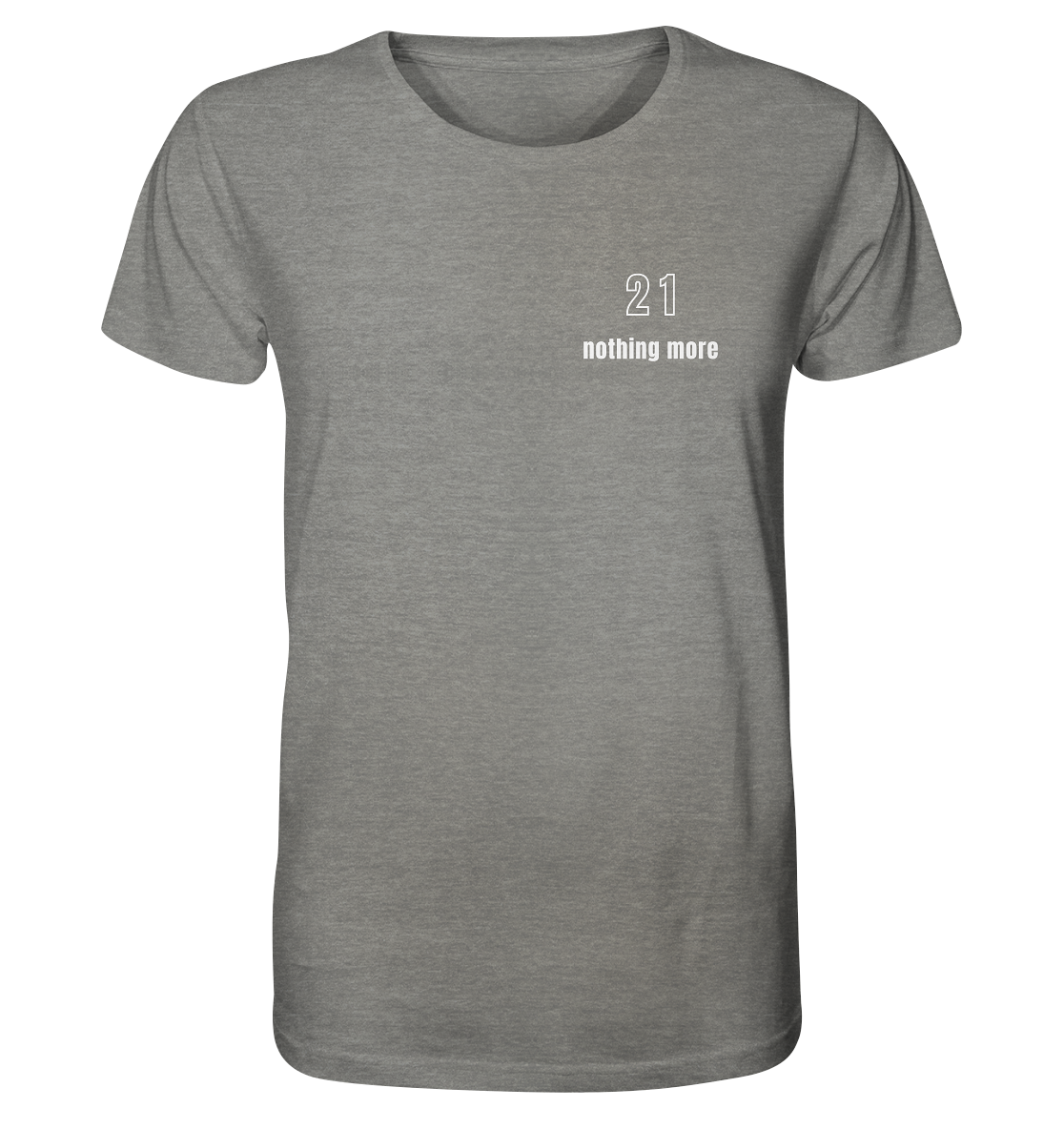 Minimalistisch - 21 nothing more - Organic Shirt (meliert)