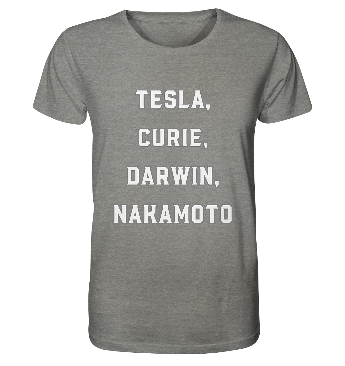 TESLA, CURIE, DARWIN, NAKAMOTO  - Organic Shirt (meliert)