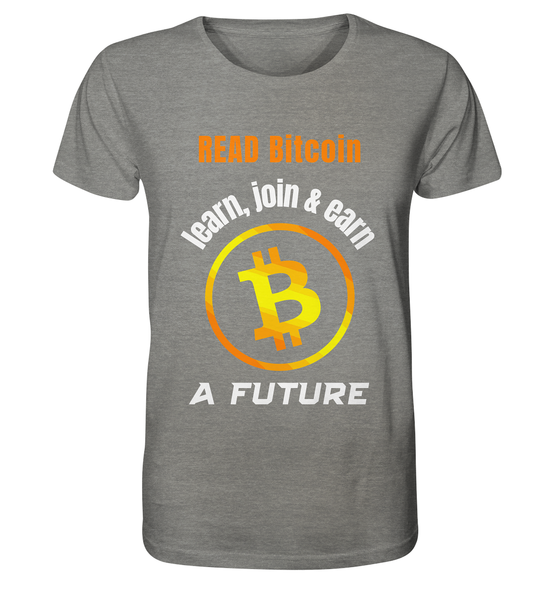 READ BITCOIN, learn & earn A FUTURE - Organic Shirt (meliert)