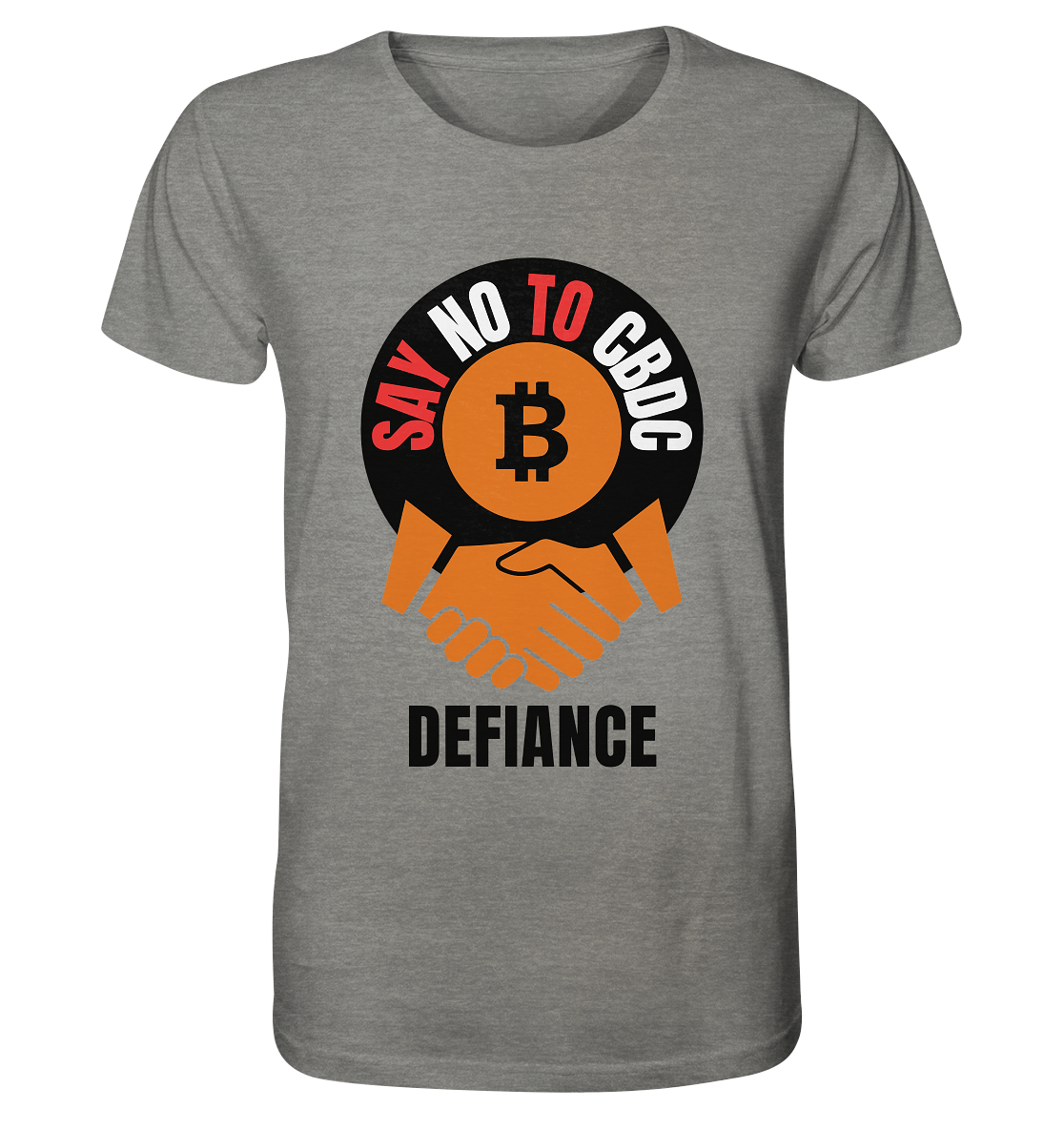 SAY NO TO CBDC - DEFIANCE (Var. rund + BTC handshake) - Organic Shirt (meliert)