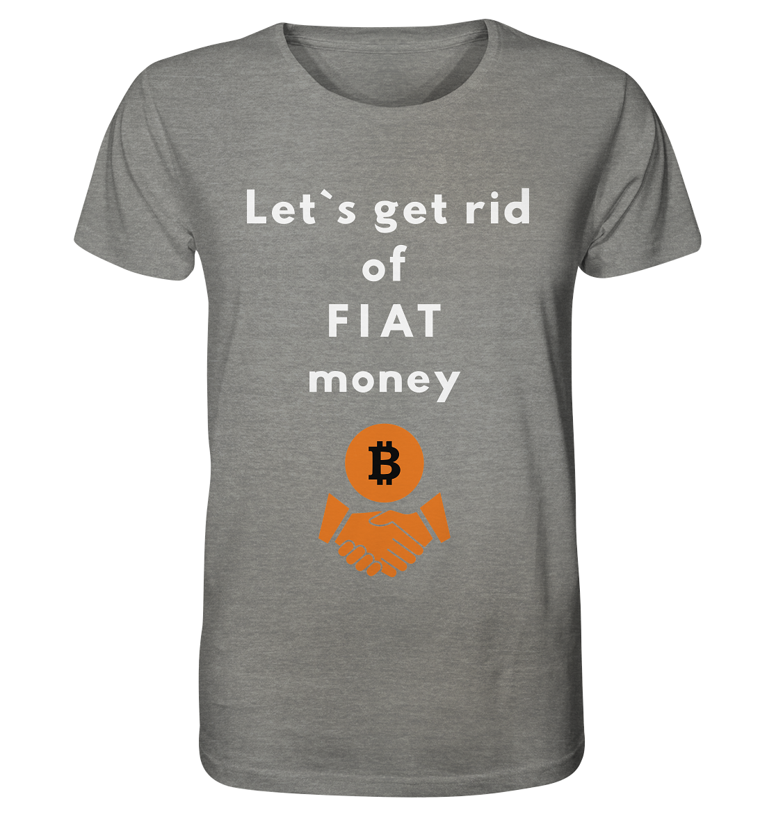 Let`s get rid of FIAT money - Organic Shirt (meliert)