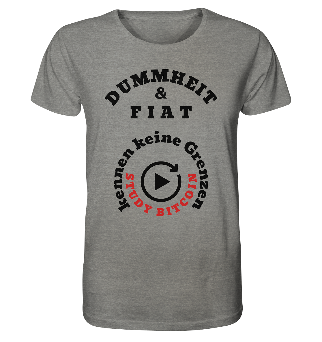 DUMMHEIT & FIAT kennen keine Grenzen - STUDY BITCOIN (rund in rund) - Organic Shirt (meliert)