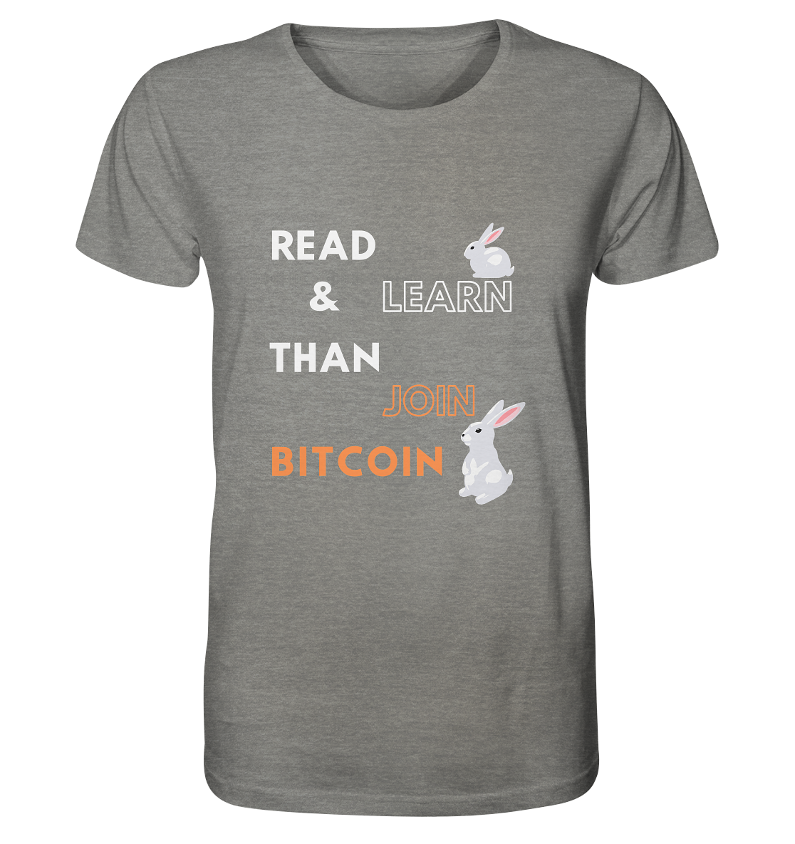 READ & LEARN, THAN JOIN BITCOIN - Bunny Version - Organic Shirt (meliert)