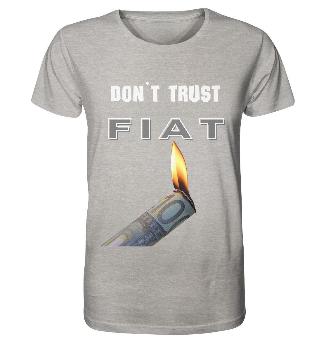 DON`T TRUST FIAT - Organic Shirt (meliert)