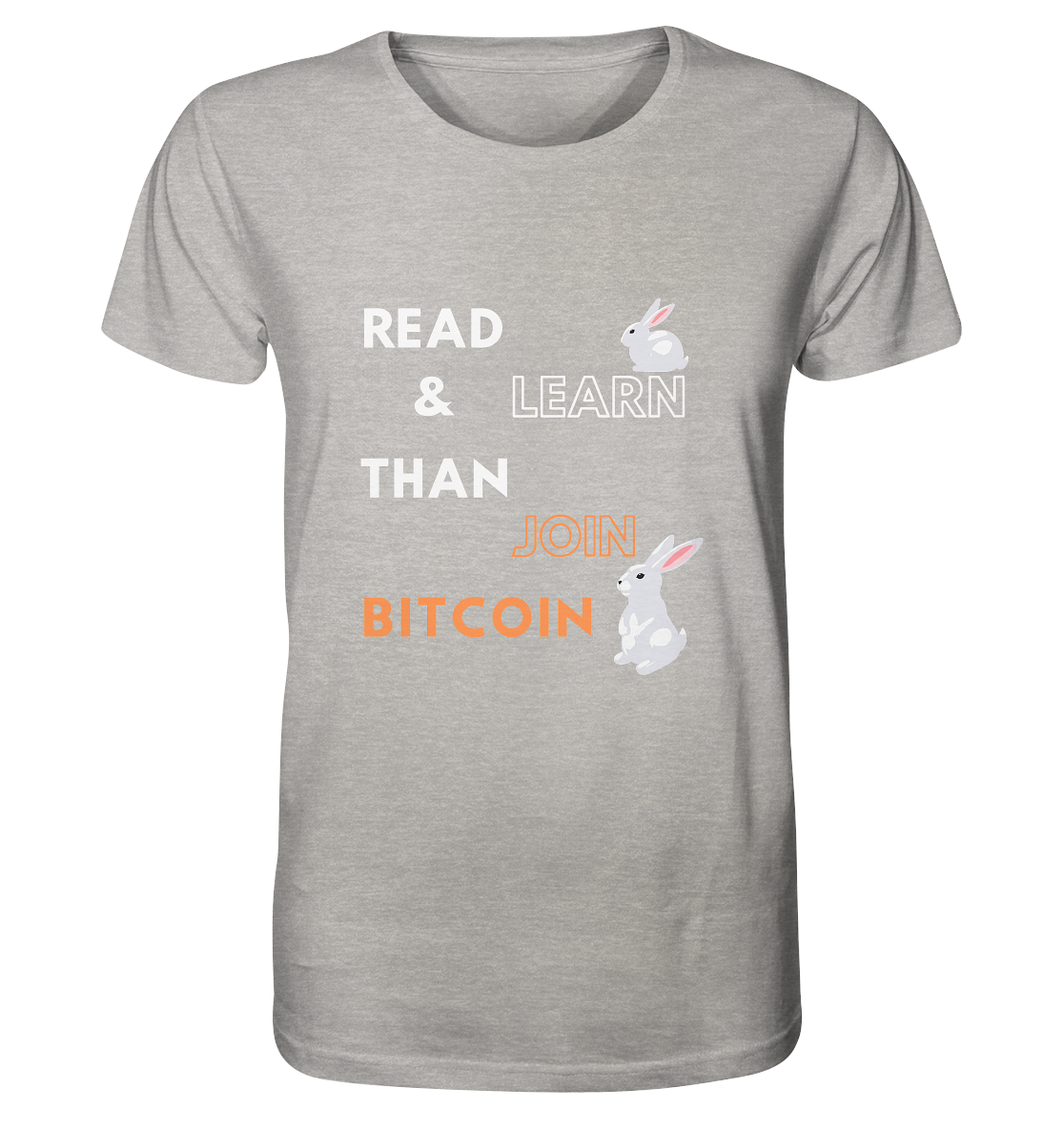 READ & LEARN, THAN JOIN BITCOIN - Bunny Version - Organic Shirt (meliert)