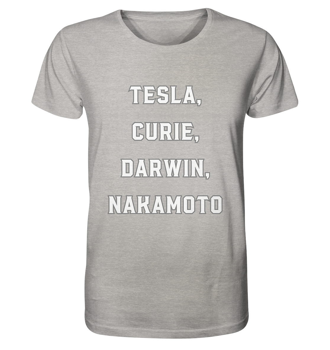 TESLA, CURIE, DARWIN, NAKAMOTO  - Organic Shirt (meliert)