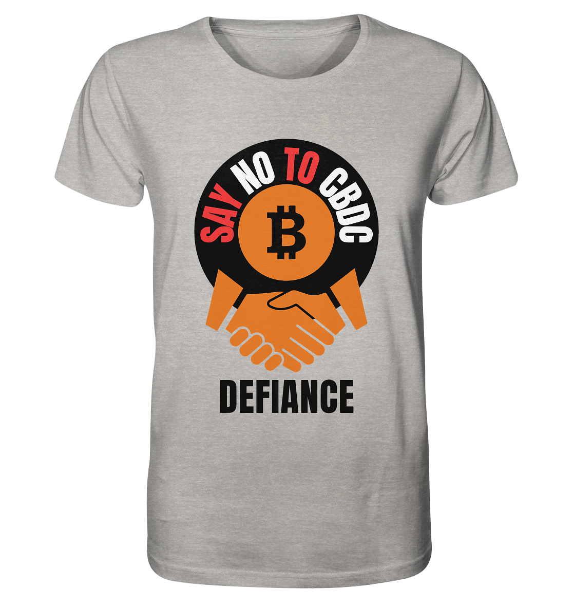 SAY NO TO CBDC - DEFIANCE (Var. rund + BTC handshake) - Organic Shirt (meliert)