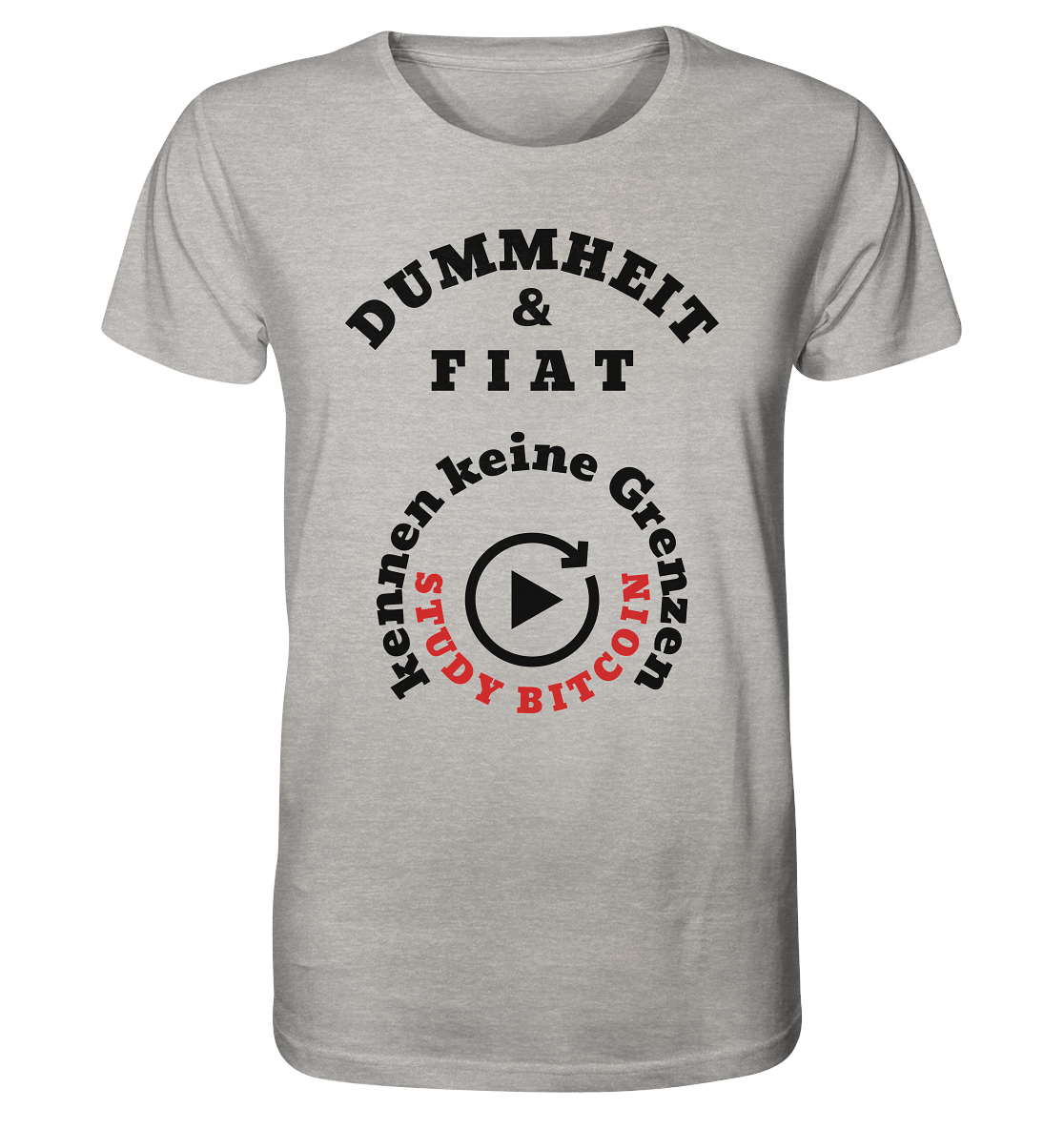 DUMMHEIT & FIAT kennen keine Grenzen - STUDY BITCOIN (rund in rund) - Organic Shirt (meliert)