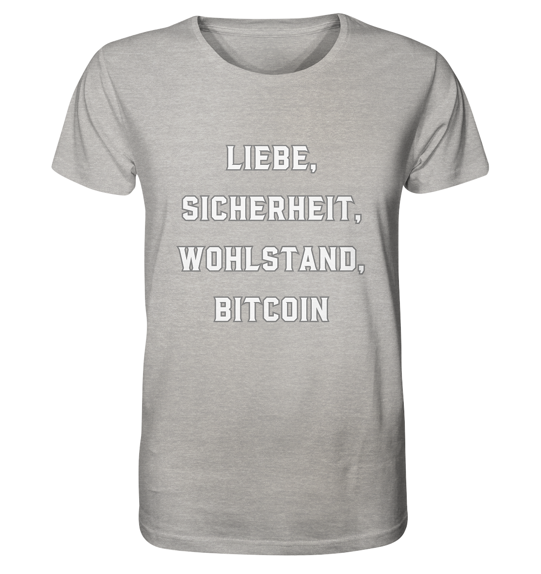 LIEBE, SICHERHEIT, WOHLSTAND, BITCOIN  - Organic Shirt (meliert)