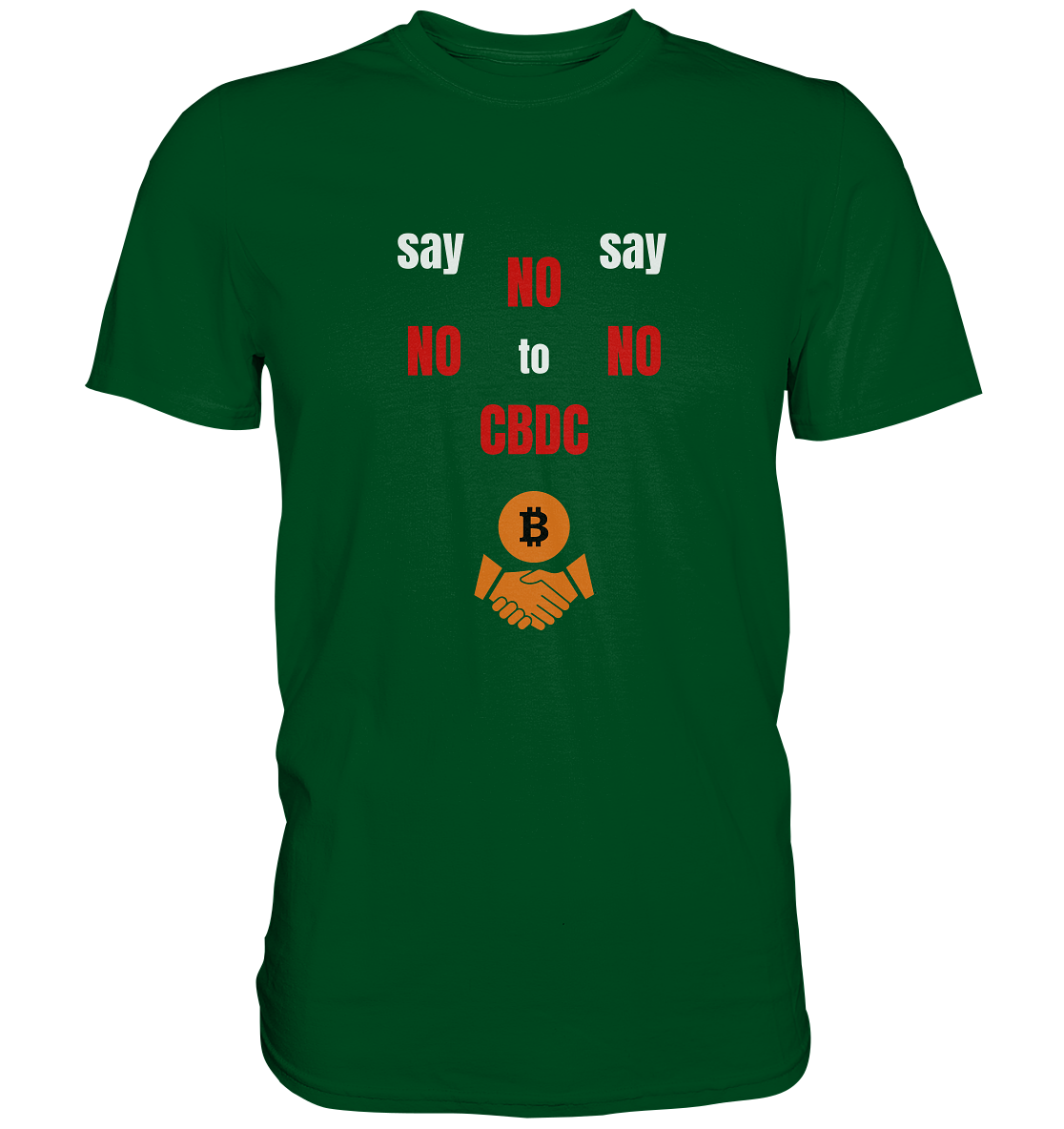 SAY NO NO NO to CBDC - (Ladies Collection 21% Rabatt bis zum Halving 2024) - Premium Shirt