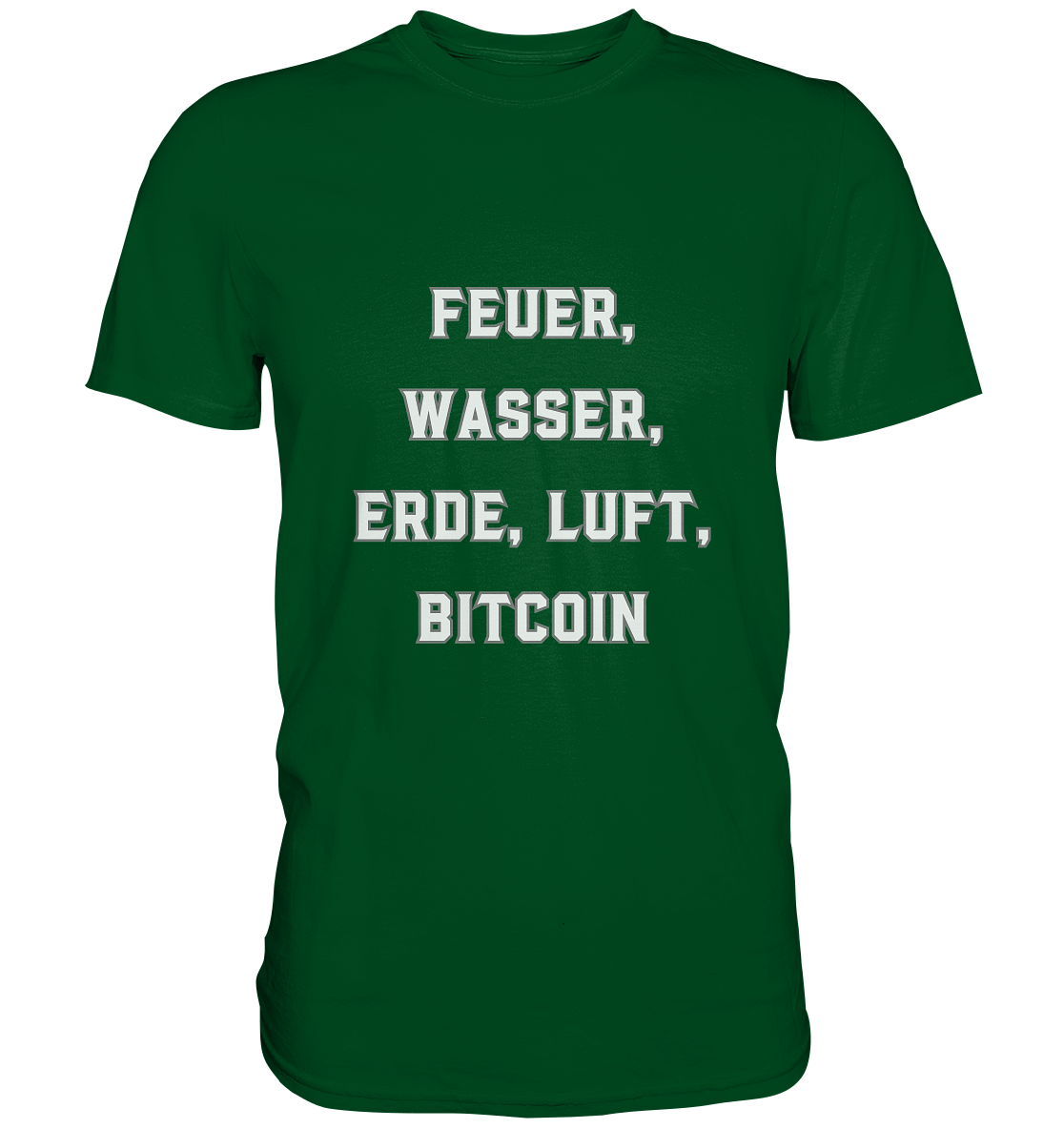 FEUER, WASSER, ERDE, LUFT, BITCOIN - Premium Shirt