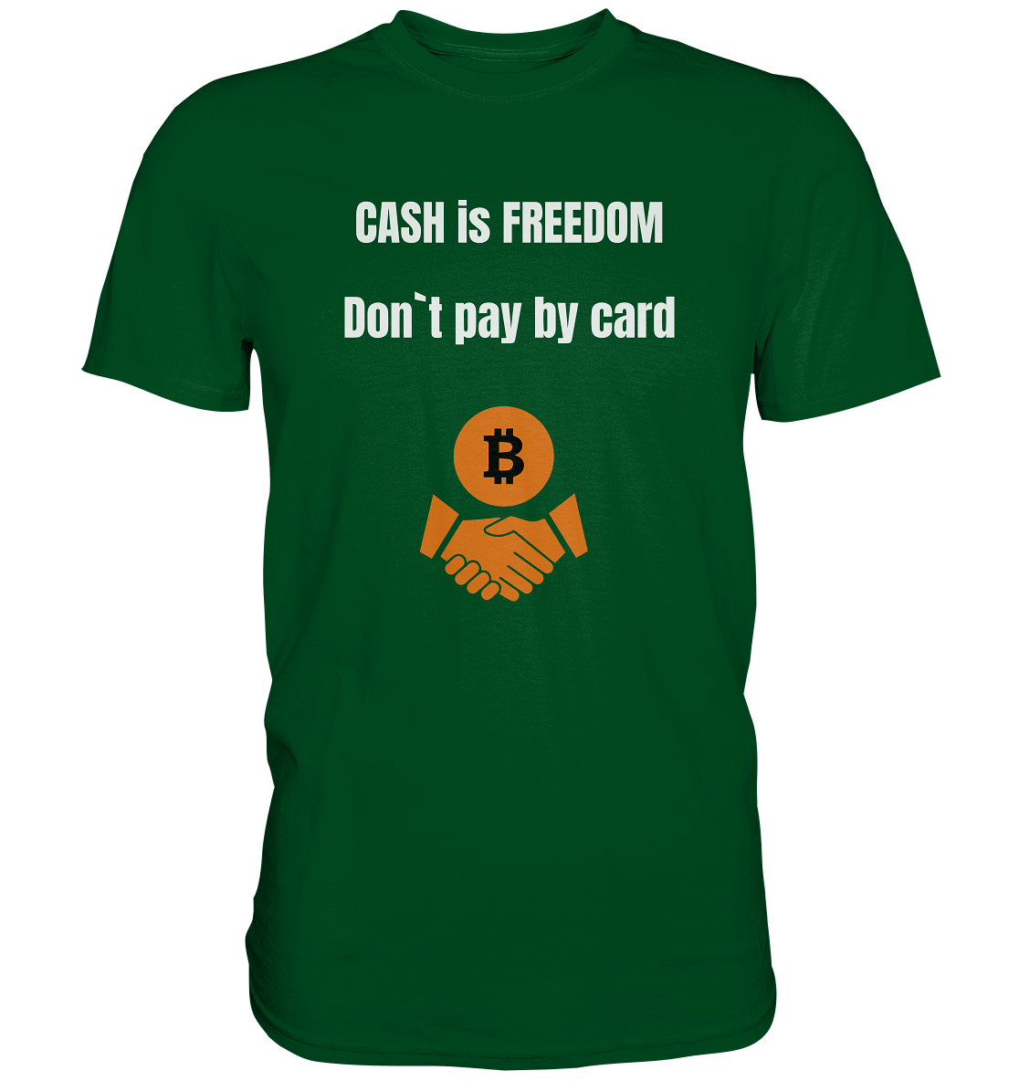 CASH is FREEDOM. Don`t pay by card (Ladies Collection 21% Rabatt bis zum Halving 2024)  Kopie - Premium Shirt