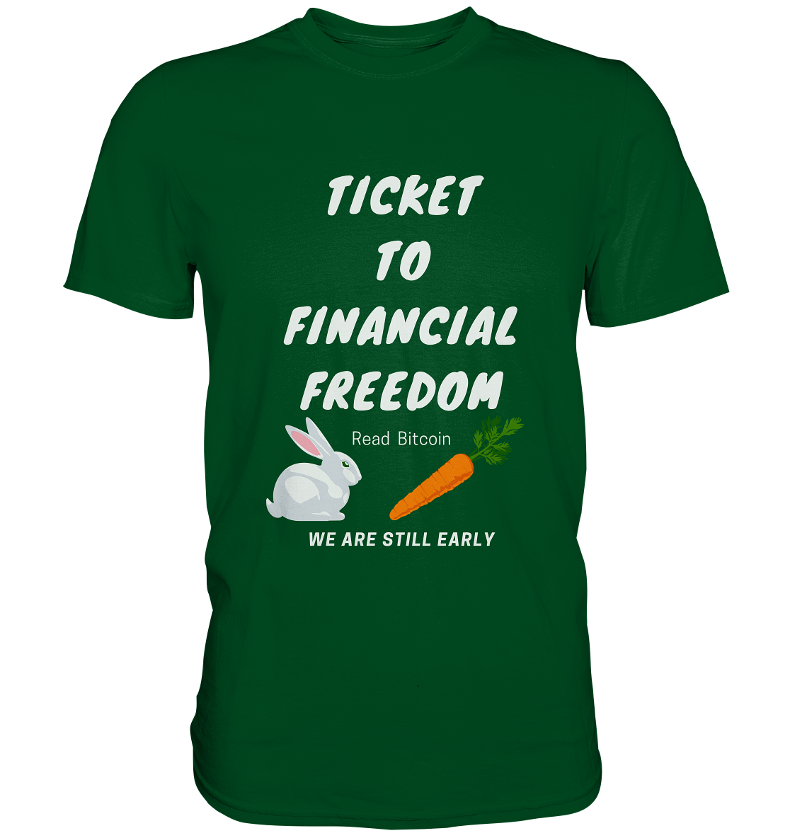 TICKET TO FINANCIAL FREEDOM (Bunny/Carrot Version) Read Bitcoin - We are still early - LADIES COLLECTION 21% automat. Rabatt bis zum Halving 2024  - Premium Shirt