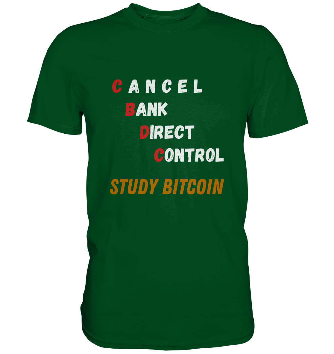 CBDC - CANCEL BANK DIRECT CONTROL - STUDY BITCOIN    - Premium Shirt
