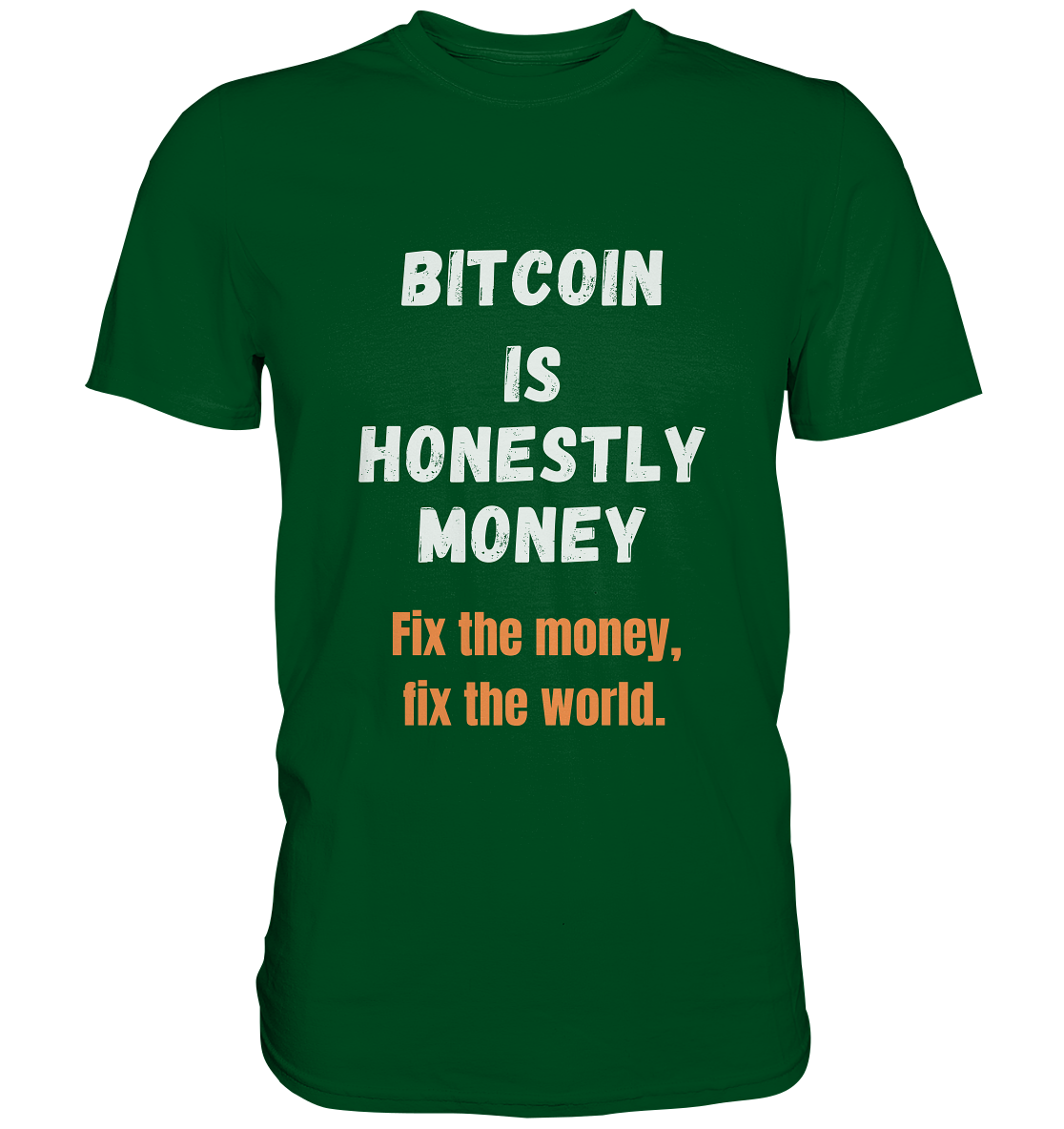 BITCOIN IS HONESTLY MONEY - Fix the money, fix the world - LADIES COLLECTION 21% automat. Rabatt bis zum Halving 2024   - Premium Shirt