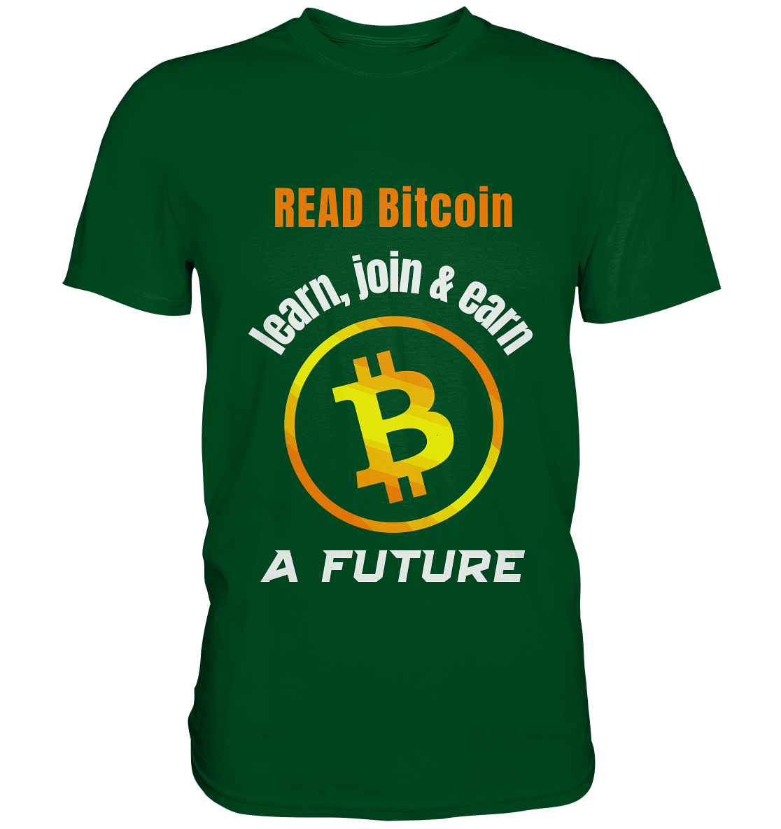 READ BITCOIN, learn & earn A FUTURE - Premium Shirt