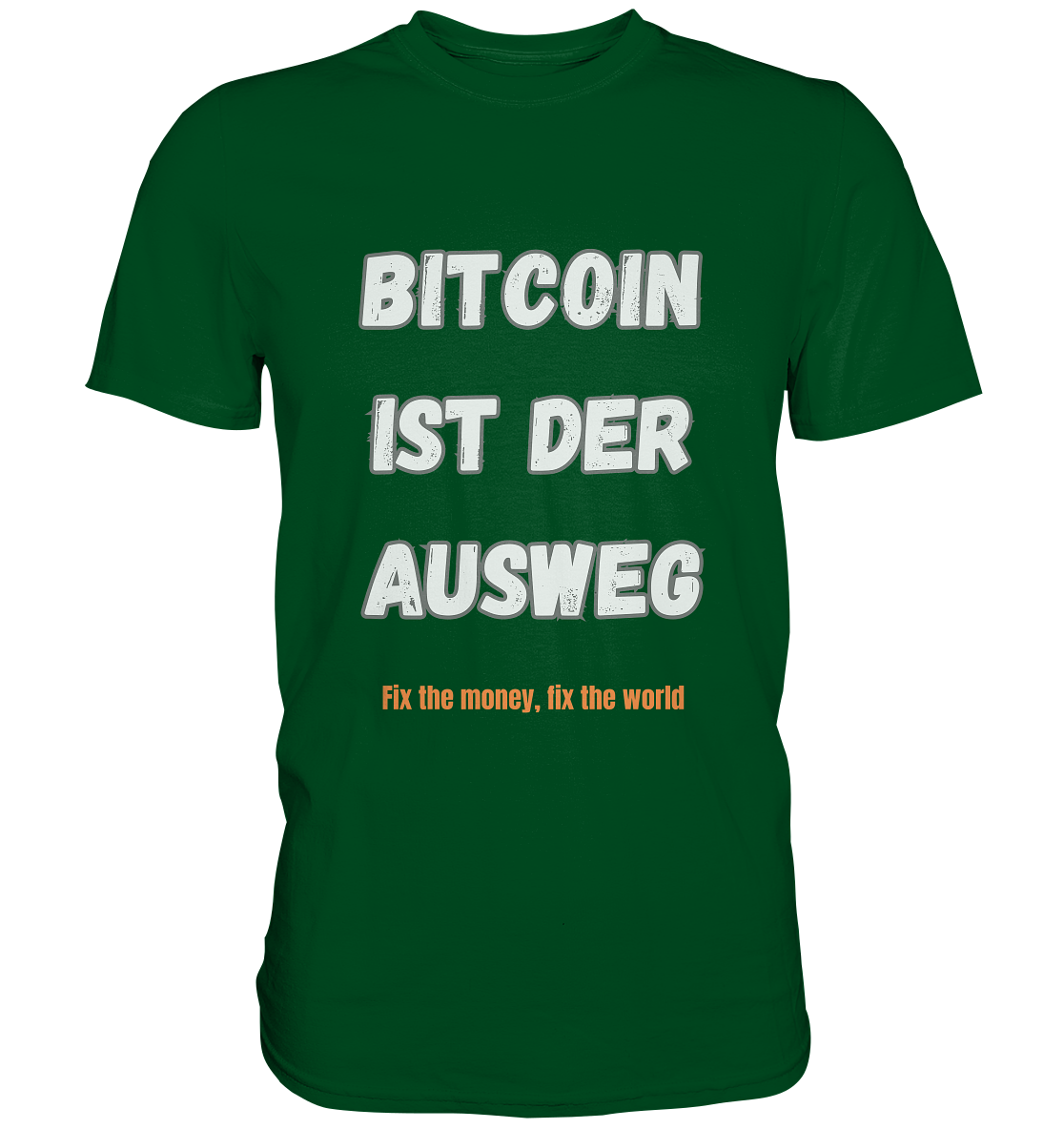 BITCOIN IST DER AUSWEG - fix the money, fix the world - LADIES COLLECTION 21% automat. Rabatt bis zum Halving 2024  - Premium Shirt