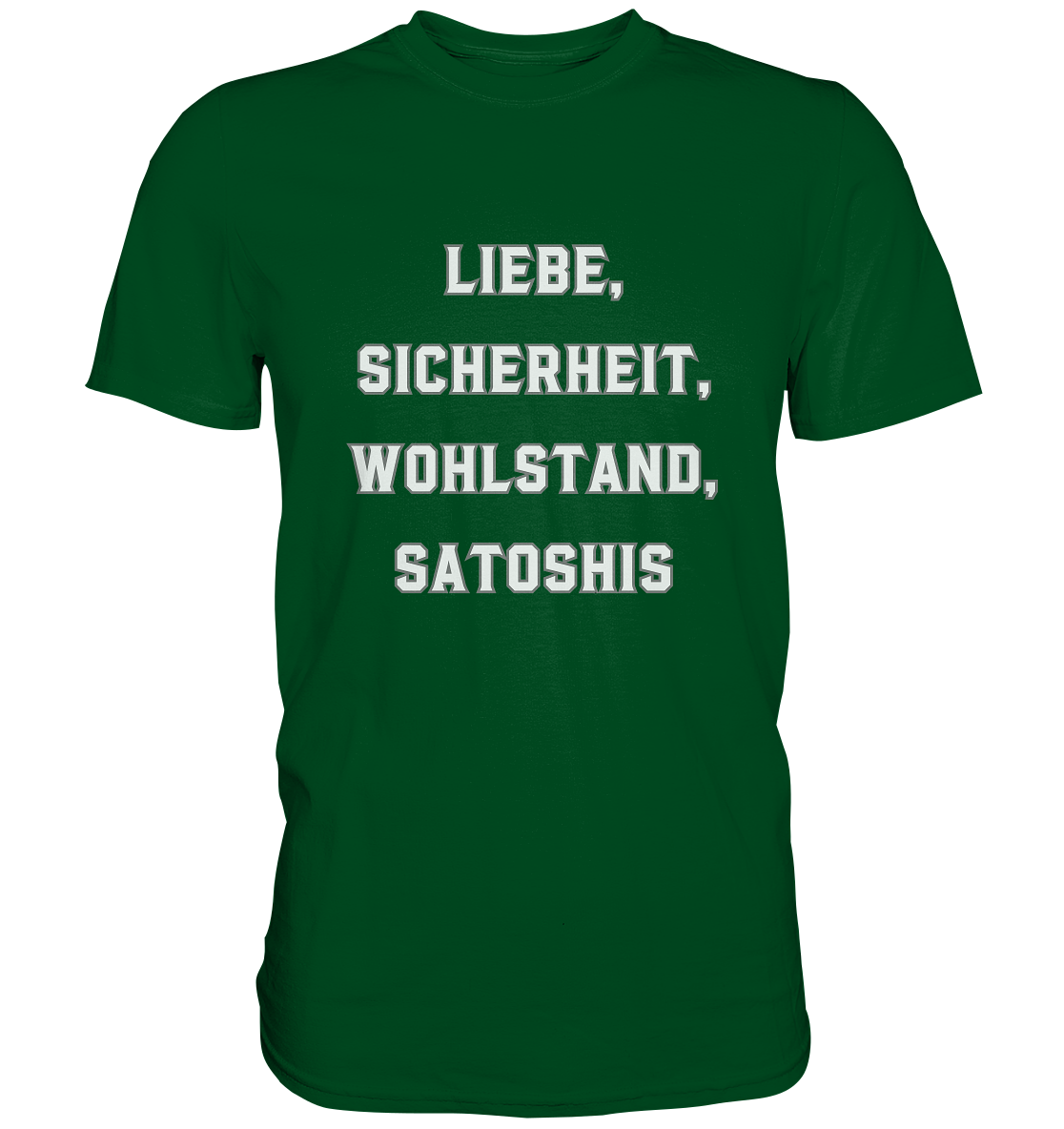 LIEBE, SICHERHEIT, WOHLSTAND, SATOSHIS - Ladies Collection  - Premium Shirt