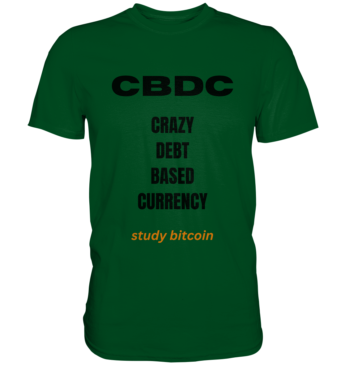 CBDC - CRAZY DEBT BASED CURRENCY - study bitcoin  (Text only - Ladies Collection 21% Rabatt bis zum Halving 2024)  - Premium Shirt