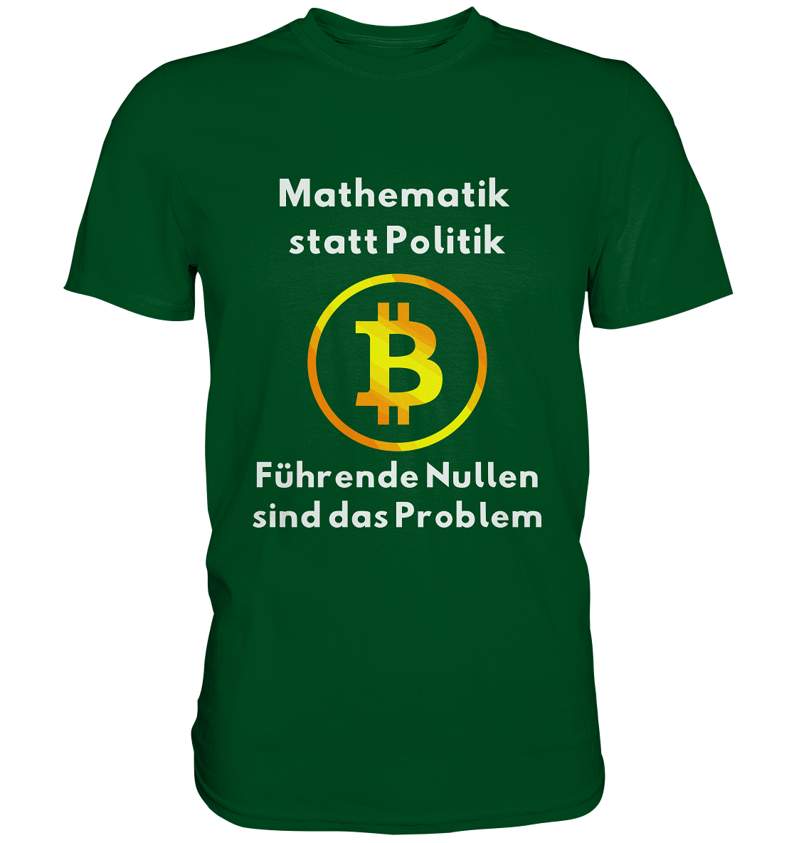 Mathematik statt Politik - führende Nullen sind (überall) das Problem ;-) - Premium Shirt