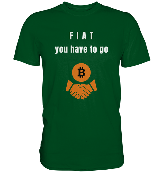 FIAT you have to go (Ladies Collection 21% Rabatt bis zum Halving 2024)  - Premium Shirt