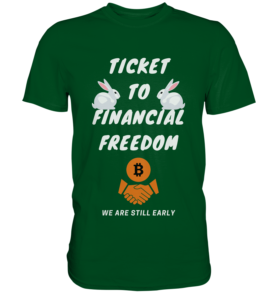 TICKET TO FINANCIAL FREEDOM - sitting rabbits - Premium Shirt