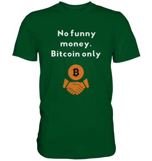 No funny money. Bitcoin only (Ladies Collection 21% Rabatt bis zum Halving 2024)  - Premium Shirt