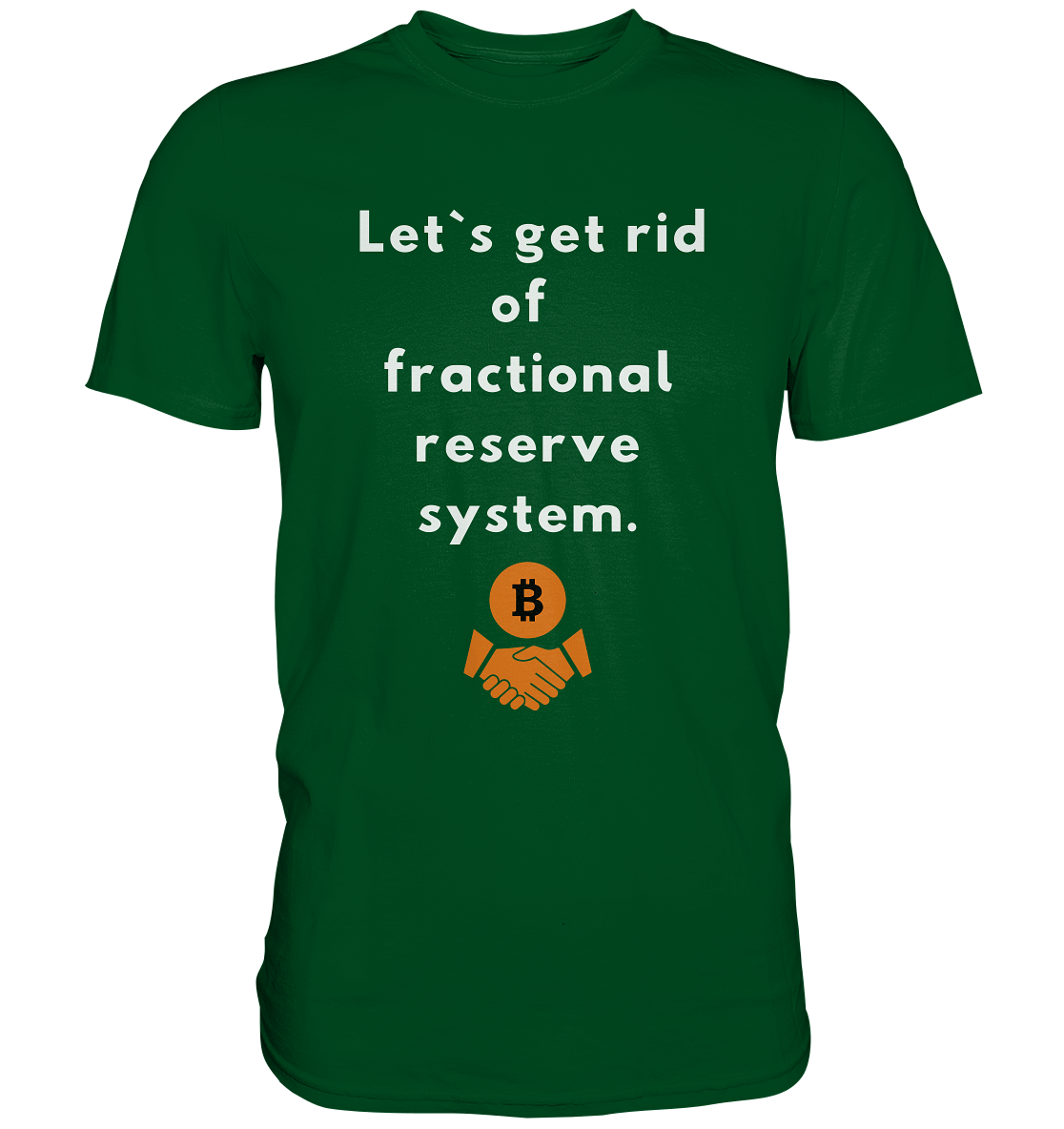 Let`s get rid of fractional reserve system (Ladies Collection 21% Rabatt bis zum Halving 2024) - Premium Shirt