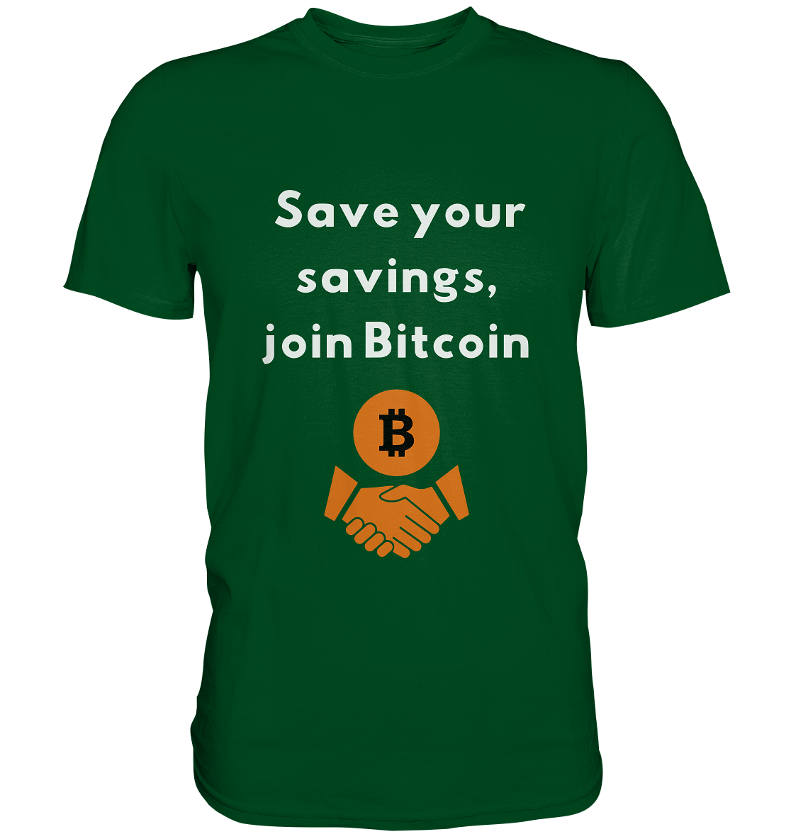 Save your savings, join Bitcoin - Premium Shirt