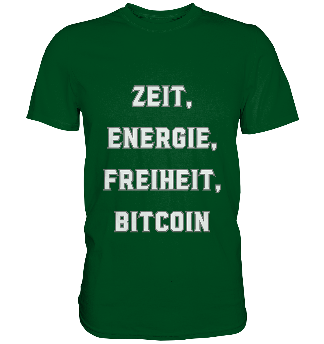 ZEIT, ENERGIE, FREIHEIT, BITCOIN - Premium Shirt