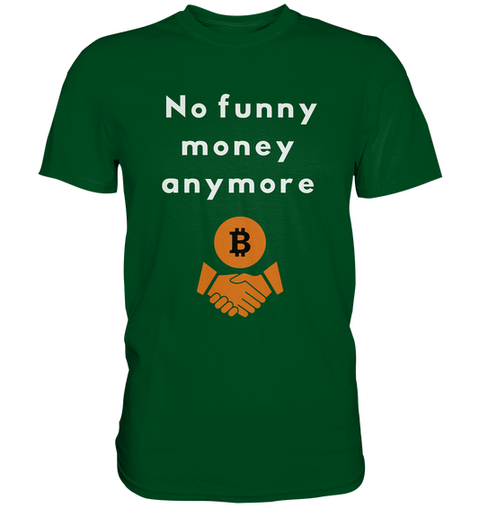 No funny money anymore (Ladies Collection 21% Rabatt bis zum Halving 2024) - Premium Shirt