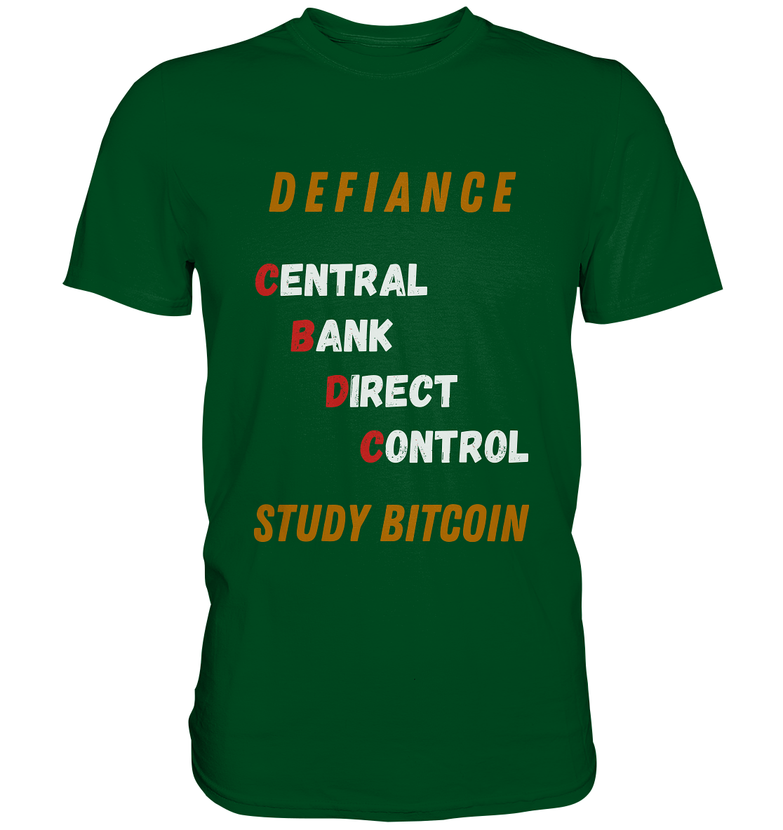 CENTRAL BANK DIRECT CONTROL -DEFIANCE - STUDY BITCOIN (Ladies Collection 21% Rabatt bis zum Halving 2024)   - Premium Shirt