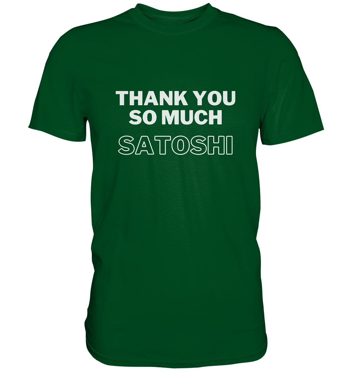 THANK YOU SO MUCH SATOSHI (Version pure white, andere Aufteilung)  - Premium Shirt