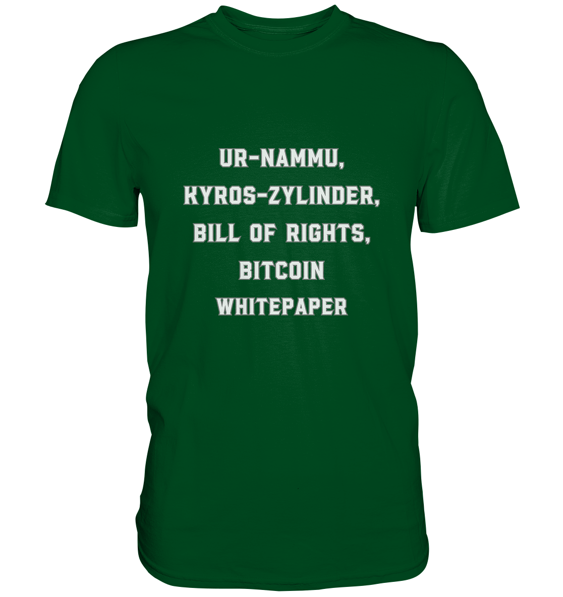 UR-NAMMU, KYROS-ZYLINDER, BILL OF RIGHTS, BITCOIN WHITEPAPER - Premium Shirt