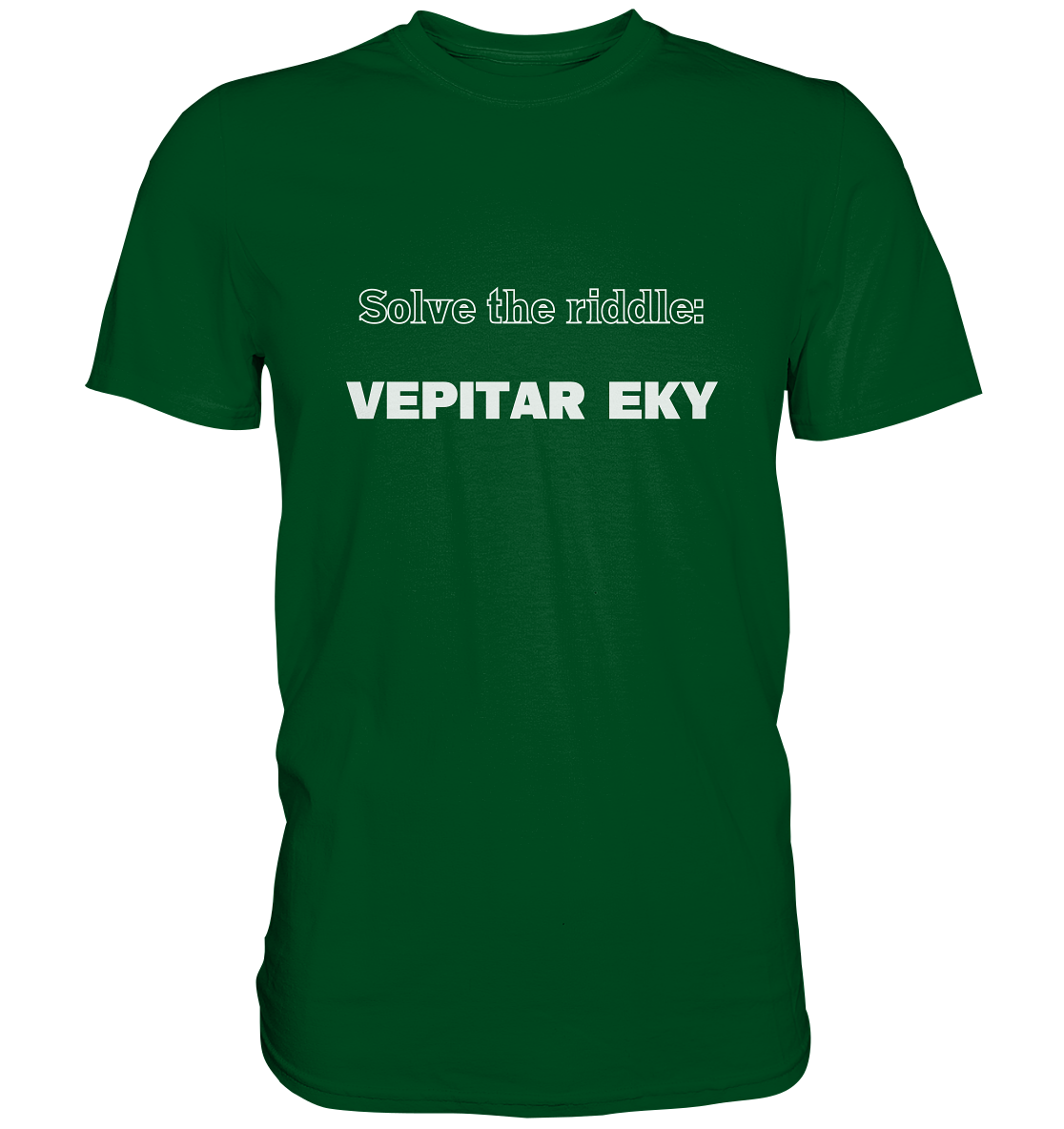 SOLVE THE RIDDLE - VEPITAR EKY - Premium Shirt
