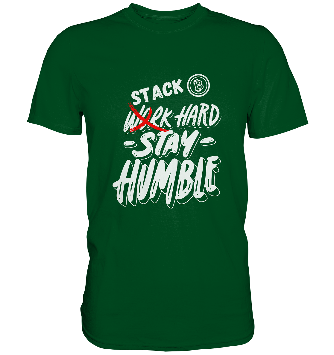 STACK HARD - STAY HUMBLE - LADIES COLLECTION 21% automat. Rabatt bis zum Halving 2024   - Premium Shirt
