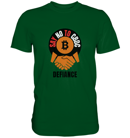 SAY NO TO CBDC - DEFIANCE (Ladies Collection 21% Rabatt bis zum Halving 2024) - Premium Shirt