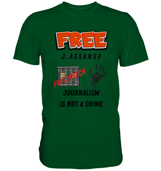 FREE J.ASSANGE - JOURNALISM IS NOT A CRIME, FREE SPEECH (2 GRAFIKEN)  - Premium Shirt