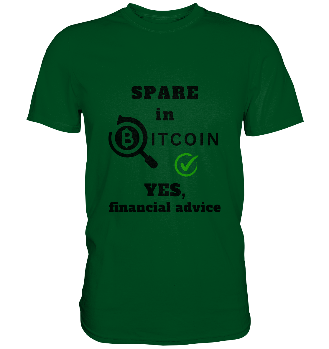 SPARE in BITCOIN - YES, financial advice (Version Lupe, grüner Haken) - LADIES COLLECTION 21% automat. Rabatt bis zum Halving 2024  - Premium Shirt