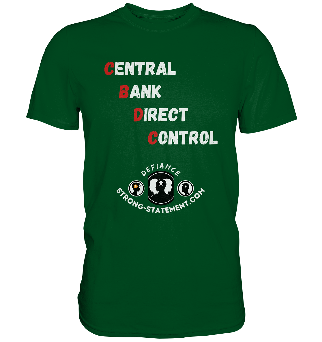 CENTRAL BANK DIRECT CONTROL - Defiance - Strong-Statement.com - Premium Shirt