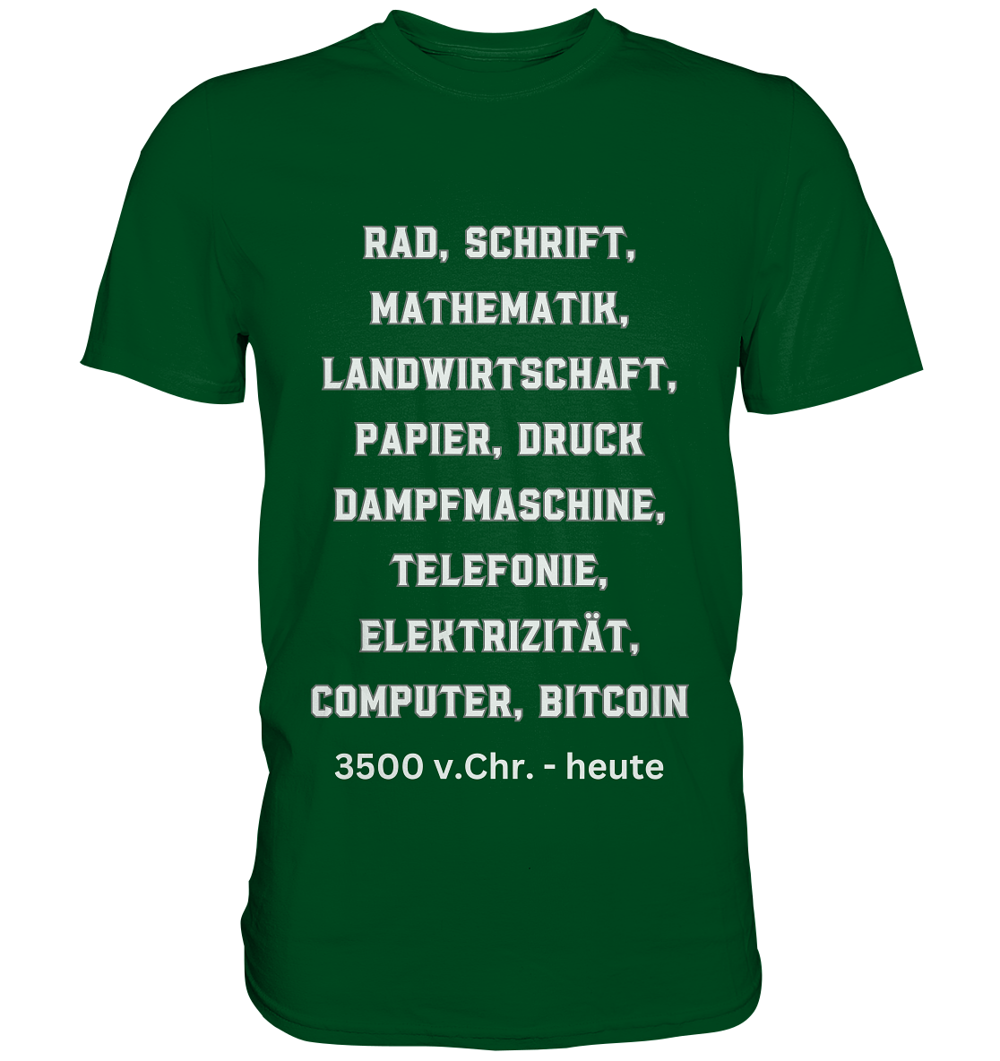 Erfindungen 3500 v. Chr. bis heute zu Bitcoin - Premium Shirt