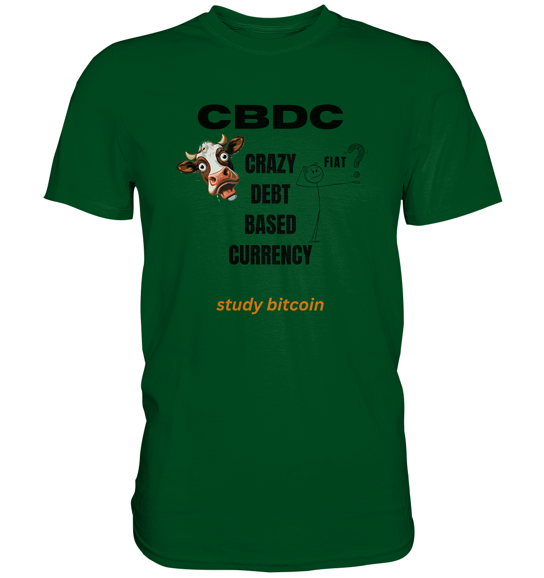 CBDC - CRAZY DEBT BASED CURRENCY - FIAT ? study bitcoin - Premium Shirt