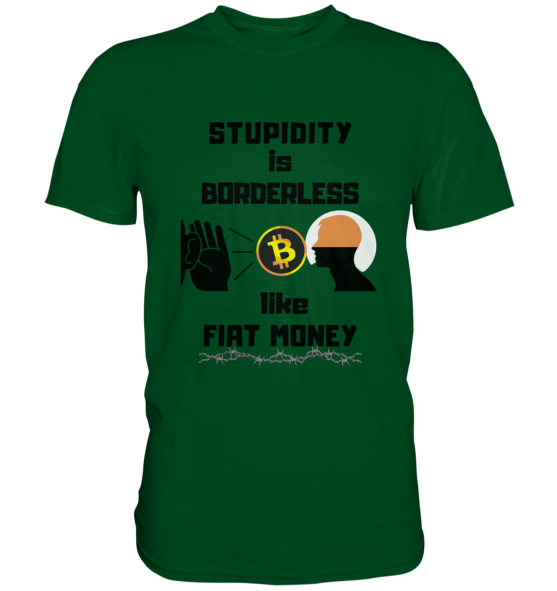 STUPIDITY is BORDERLESS like FIAT MONEY (Flüstern - BTC - Lauschen-Grafik) # Ladies Collection 21% Rabatt bis zum Halving 2024 - Premium Shirt