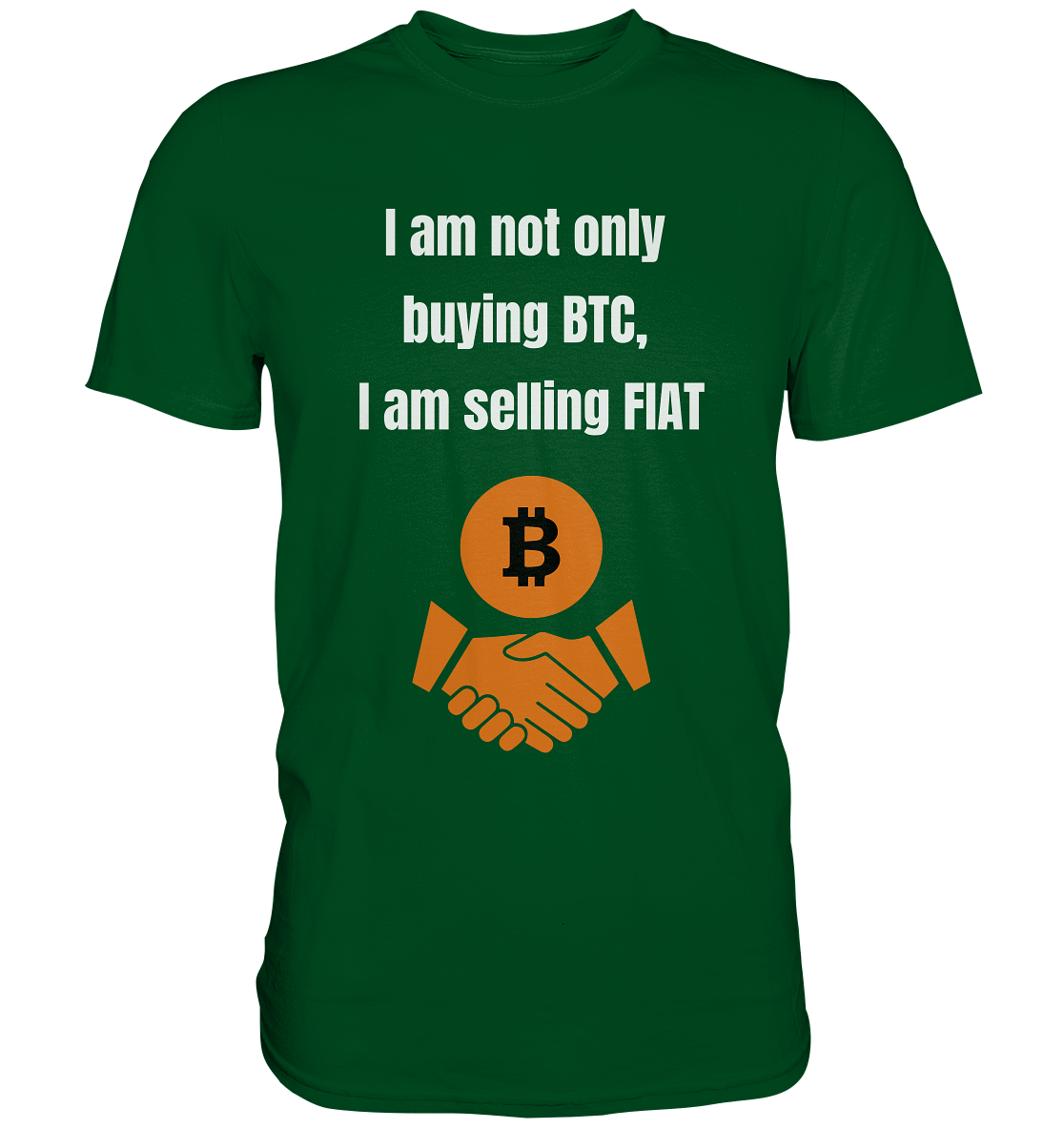 I am not only buying BTC, I am selling FIAT (Ladies Collection 21% Rabatt bis zum Halving 2024) - Premium Shirt