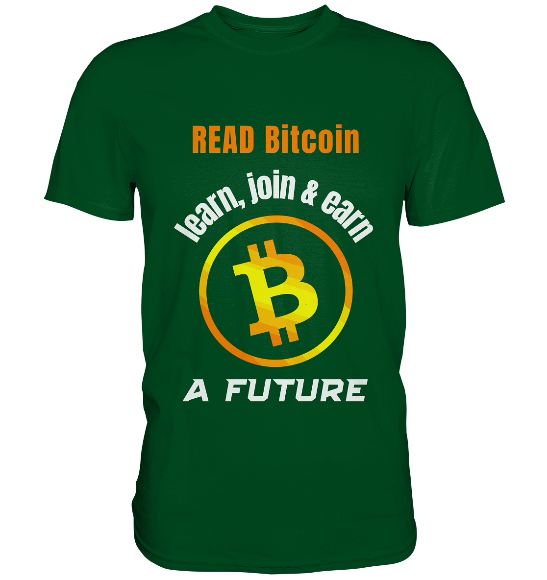 READ BITCOIN learn, join & earn A FUTURE - Var. Ladies collection  - Premium Shirt